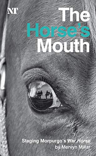 Imagen de archivo de The Horse's Mouth: Staging Morpurgo's "War Horse" a la venta por WorldofBooks