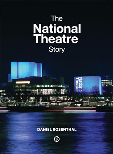 9781840027686: The National Theatre Story