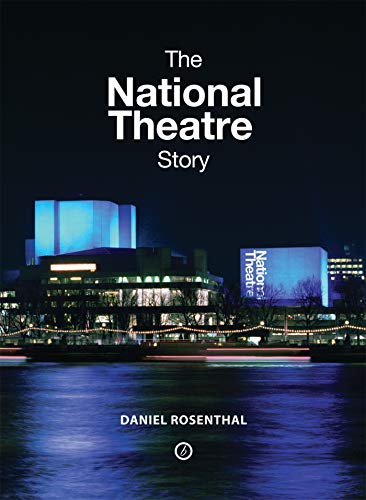 The National Theatre Story (9781840027686) by Rosenthal, Daniel