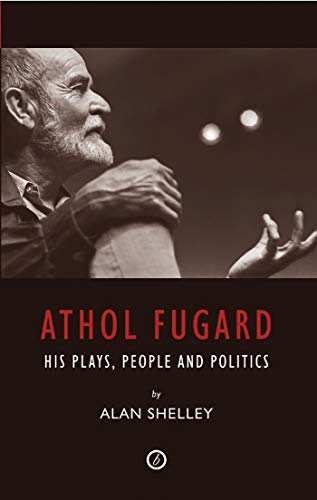 Stock image for Athol Fugard : His Plays, People and Politics for sale by Better World Books