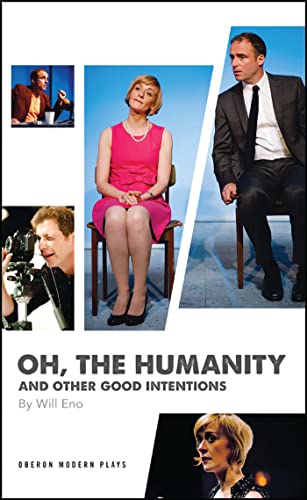 Beispielbild fr Oh, the Humanity and other good intentions: 5 Short Plays (Oberon Modern Plays) zum Verkauf von WorldofBooks