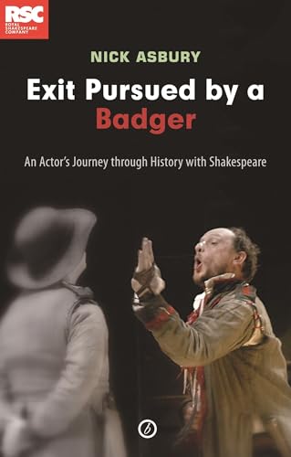 Beispielbild fr Exit Pursued by a Badger : An Actor's Journey Through History with Shakespeare zum Verkauf von Better World Books