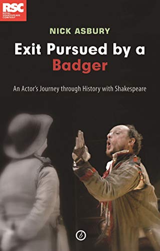 Stock image for Exit Pursued by a Badger : An Actor's Journey Through History with Shakespeare for sale by Better World Books