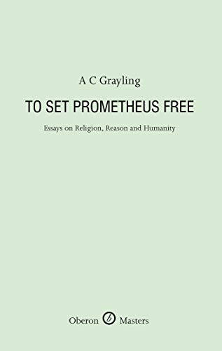 Stock image for To Set Prometheus Free: Essays on Religion, Reason and Humanity (Oberon Masters Series) for sale by HPB-Red