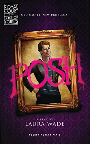 9781840029840: Posh (Oberon Modern Plays)