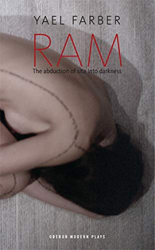 Stock image for RAM: The Abduction of Sita into Darkness (Oberon Modern Plays) for sale by ZBK Books