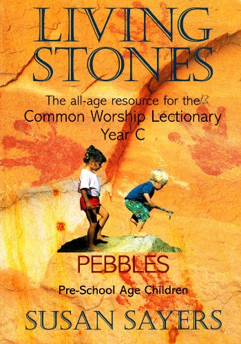 Stock image for Living Stones - Pebbles Year C: The Resource Book for Infants for sale by WorldofBooks