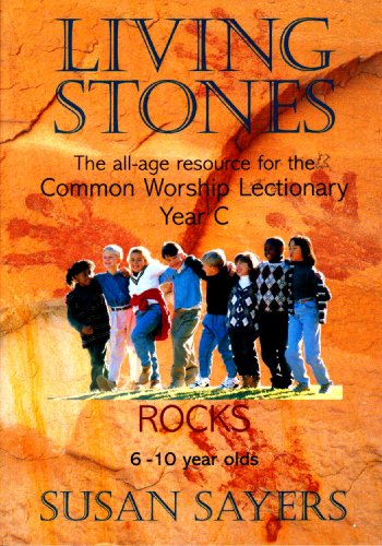 Stock image for Living Stones: Rocks: The all-age resource for the Common Worship Lectionary Year C for sale by WorldofBooks