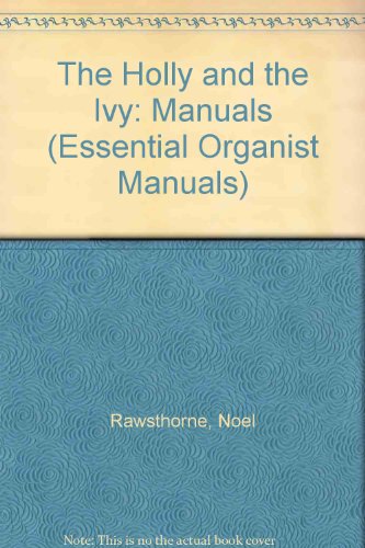 The Holly & the Ivy for Manuals (9781840030419) by Rawsthorne, Noel