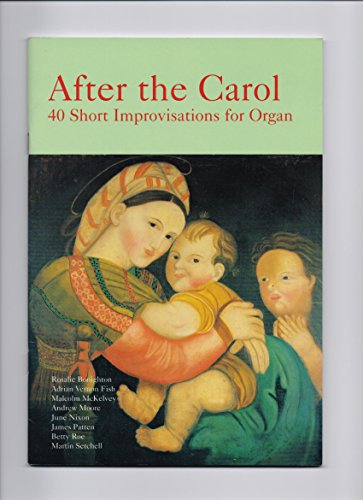 9781840030679: After the Carol: 40 Short Improvisations for Organ