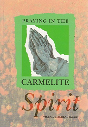 9781840031560: Praying in the Carmelite Spirit