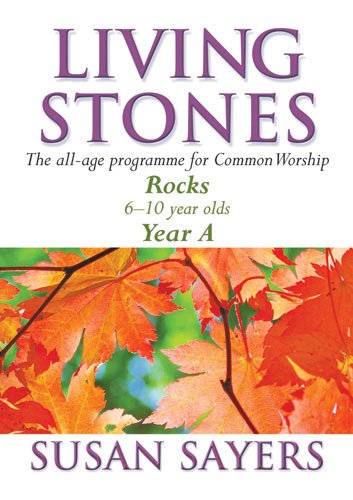 Beispielbild fr Living Stones - Rocks Year A: The Resource Book for Children Aged 6-10 zum Verkauf von WorldofBooks
