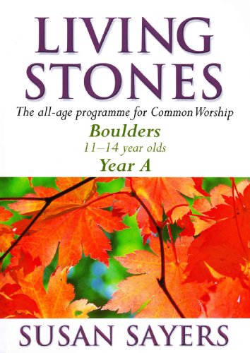 Stock image for Living Stones - Boulders Year A: The Resource Book for Young People Aged 11-14 for sale by WorldofBooks