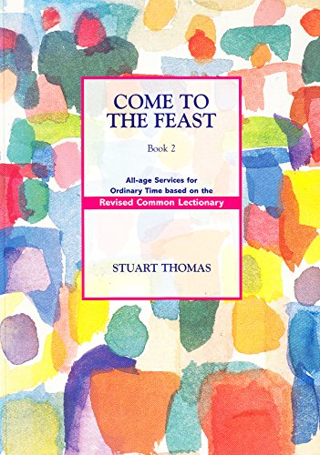 9781840032574: All-age Services for Ordinary Time Based on the Revised Common Lectionary (Bk. 2) (Come to the Feast)