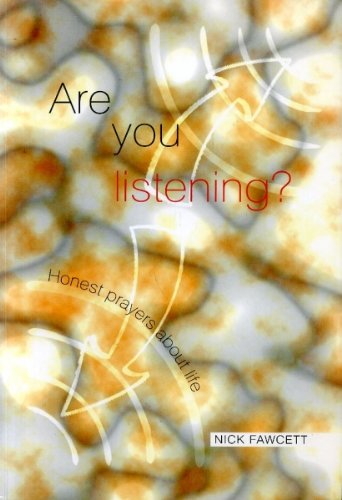 Stock image for Are You Listening?: Honest Prayers About Life for sale by WorldofBooks