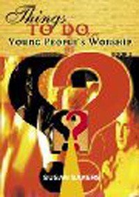 Things to Do in Young People's Worship: Book 2 (9781840033311) by Sayers, Susan