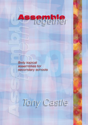 Beispielbild fr Assemble Together: Sixty Topical Assemblies for Secondary Schools zum Verkauf von WorldofBooks