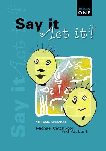9781840033779: Say it Act it Book 1