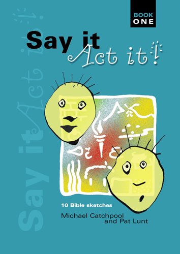 Say It, Act It (9781840033779) by Michael Catchpool