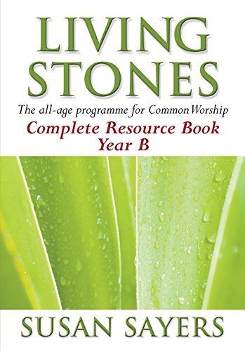 Beispielbild fr Living Stones - Complete Resource Book Year B: The Bestselling All-Age Programme for Common Worship zum Verkauf von WorldofBooks