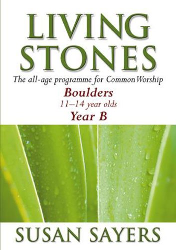 Stock image for Living Stones - Boulders Year B: The Resource Book for Young People Aged 11-14 for sale by WorldofBooks