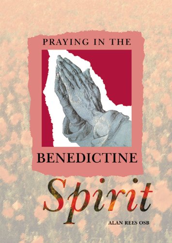 Beispielbild fr Praying In The Benedictine Spirit zum Verkauf von WorldofBooks