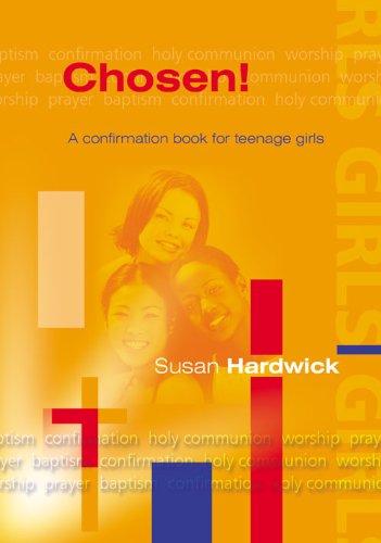 Stock image for Chosen: A Confirmation Book for Teenage Girls for sale by WorldofBooks