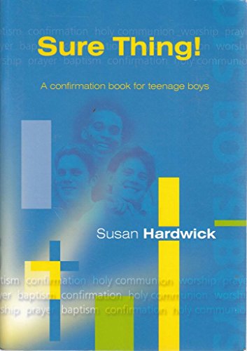 Stock image for Sure Thing! a Confirmation Book for Teenage Boys for sale by MusicMagpie