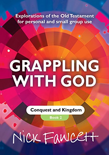 Grappling with God: Conquest and Kingdom (9781840035001) by Fawcett, Nick
