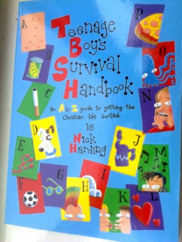 Beispielbild fr Teenage Boys Survival Handbook: An A to Z Guide to Getting the Christian Life Sorted zum Verkauf von AwesomeBooks