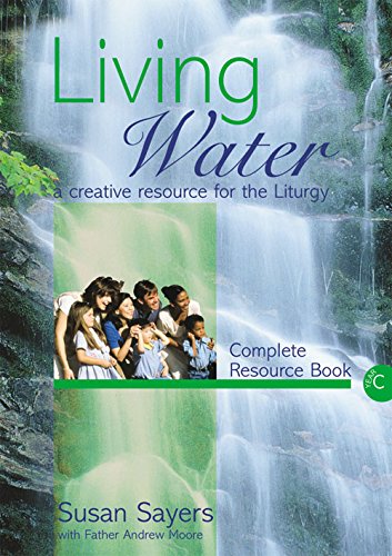 Living Water: Complete Resource Book (9781840035131) by Sayers, Susan