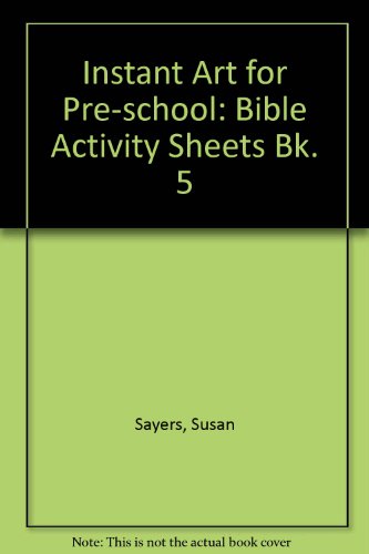 Beispielbild fr Instant Art for Pre-school: Bible Activity Sheets Bk. 5 zum Verkauf von AwesomeBooks