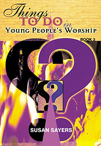 Things to Do in Young People's Worship (9781840035377) by Sayers, Susan