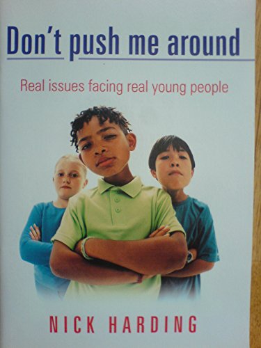 9781840035582: Don't Push Me Around: Real Issues Facing Real Young People