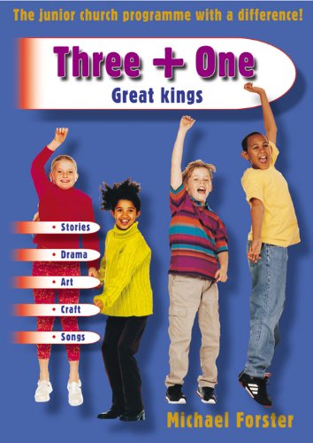 Stock image for Three + One - Great Kings: The Junior Church Programme with a Difference! for sale by WorldofBooks