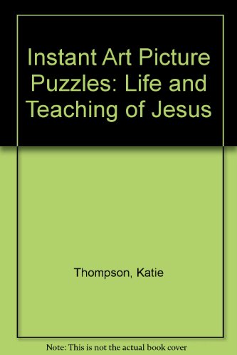 Beispielbild fr Instant Art Picture Puzzles: Life and Teaching of Jesus zum Verkauf von AwesomeBooks