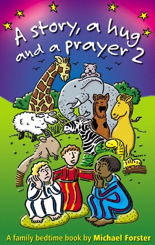 Stock image for Story, a Hug and a Prayer: Bk. 2 (A Story, a Hug and a Prayer: A Family Bedtime Book) for sale by WorldofBooks