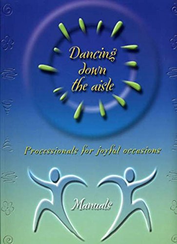 Stock image for Dancing Down the Aisle: Processionals for Joyful Occasions for sale by WorldofBooks