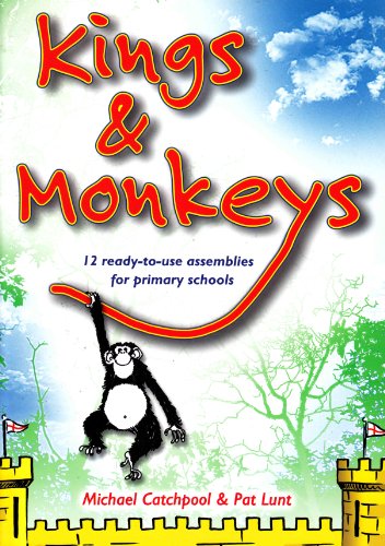 Beispielbild fr Kings and Monkeys: 12 Ready-to-Use Assemblies for Primary Schools zum Verkauf von WorldofBooks