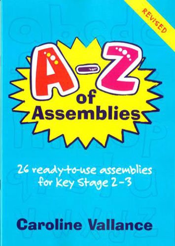 Beispielbild fr A-Z of Assemblies: 26 Ready-to-Use Assemblies for Key Stage 2-3 zum Verkauf von WorldofBooks