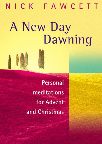 Beispielbild fr A New Day Dawning: Personal Meditations for Advent and Christmas. zum Verkauf von WorldofBooks