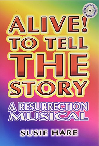 Imagen de archivo de Alive! to Tell the Story: A Resurrection Musical a la venta por AwesomeBooks
