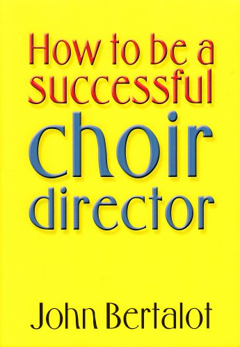 Beispielbild fr How to Be a Successful Choir Director zum Verkauf von Goodwill