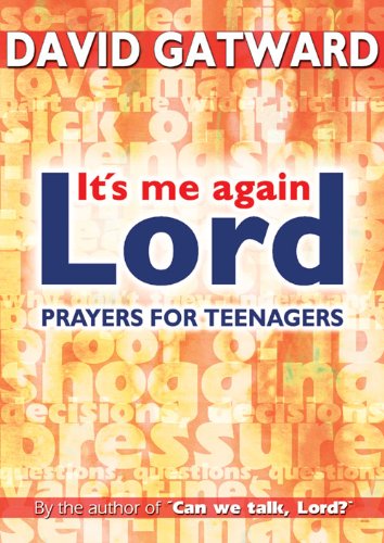 Imagen de archivo de It's Me Again, Lord: A New Collection of Prayers for Teenagers a la venta por WorldofBooks