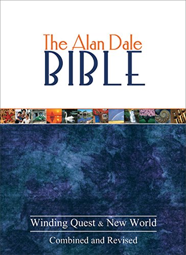 Stock image for The Alan Dale Bible: Winding Quest and New World for sale by WorldofBooks