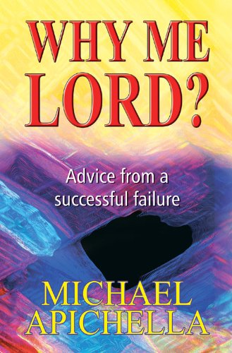 Imagen de archivo de Why Me Lord?: Advice from a Successful Failure a la venta por WorldofBooks