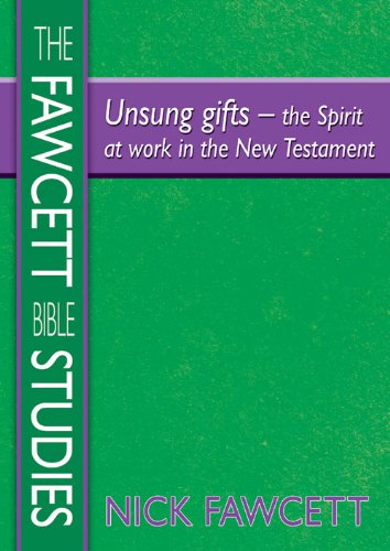 Stock image for The Fawcett Bible Studies - Unsung Gifts: Seven Stimulating and Challenging Group Courses for sale by WorldofBooks
