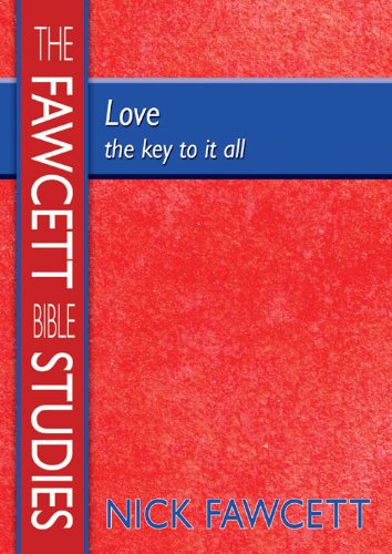 Stock image for The Fawcett Bible Studies - Love: Seven Stimulating and Challenging Group Courses for sale by WorldofBooks
