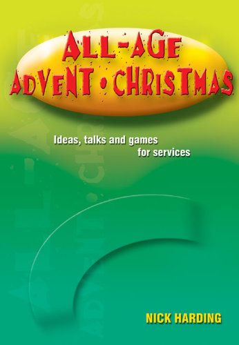 9781840039498: All-age Advent and Christmas: Ideas, Talks and Games for Advent and Christmas