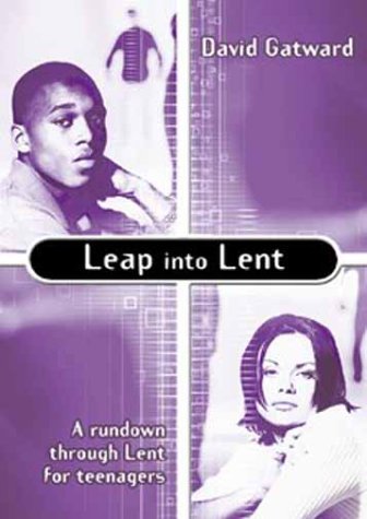 Imagen de archivo de Leap into Lent: A Rundown Through Lent for Teenagers a la venta por AwesomeBooks